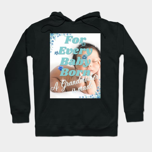 For Every Baby Born (Boy) Hoodie by Sabas Shalom's Place